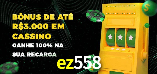 ez558 melhor bônus de depósito